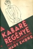 Nagy Endre : A kabaré regénye  [1. kiadás]