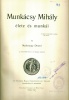 Malonyay Dezső : Munkácsy Mihály élete és munkái. 24 műmelléklettel és 110 képpel, vázlattal.