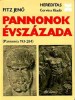 Fitz Jenő : Pannonok évszázada (Pannonia 193-284)