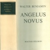 Benjamin, Walter  : Angelus Novus. Értekezések, kísérletek, bírálatok.