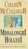 McCullough, Colleen : Misslonghi hölgyei