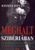Kiszely István : Meghalt Szibériában
