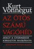 Vonnegut, Kurt : Az ötös számú vágóhíd avagy a gyermekek keresztes hadjárata (Kétnyelvű kiadás)