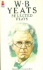 Yeats, W. B.  : Selected Plays