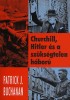 Buchanan, Patrick J. : Churchill, Hitler és a 