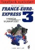 Soighnet, Michel - Szabó Anita : France-Euro - Express 3. I-II.