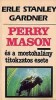 Gardner, Erle Stanley  : Perry Mason és a mostohalány esete