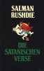 Rushdie, Salman : Die satanischen Verse - Roman