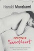 Murakami Haruki  : Sputnik sweetheart