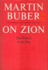 Buber, Martin : On Zion - The History of an Idea