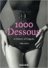 Neret, Gilles : 1000 Dessous - A History of Lingerie
