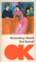 Kosztolányi Dezső : Esti Kornél