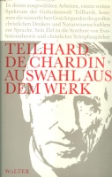 Teilhard de Chardin, Pierre : Auswahl aus dem Werk