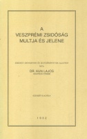 Kun Lajos : A veszprémi zsidóság multja és jelene