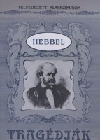 Hebbel, Friedrich Christian : Tragédiák