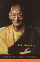Kalu Rinpocse : A tibeti buddhizmus alapjai