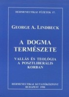 Lindbeck, George : A dogma természete - Vallás és teológia a posztliberális korban