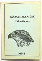 Haraszty - Schmidt - Bagyura : Sólyom-alkatúak (Falconiformes). Határozó terepen és kézben.