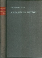 Szigetvári Iván : A százéves Petőfi - Jellemrajz