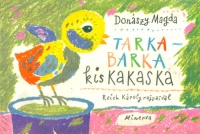 Donászy Magda : Tarka-barka kis kakaska
