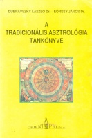 Dubravszky László - Eörssy János : A tradicionális asztrológia tankönyve