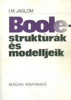 Jaglom I.M. : Boole-struktúrák és modelljeik