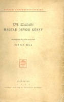 Varjas Béla (bevezetéssel ellátva közzéteszi) : XVI. századi magyar orvosi könyv