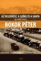 Bokor Péter : Az Ékszerész, a Szőke és a Sánta - Egy német történet