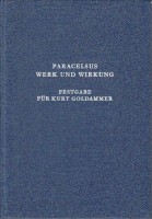 Domandl, Sepp (Hg.) : Paracelsus Werk und Wirkung - Festschrift für Kurt Goldammer zum 60. Geburtstag.
