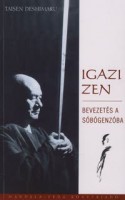 Taisen Deshimaru : Igazi zen - Bevezetés a Sóbógenzóba