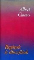 Camus, Albert   : Regények és elbeszélések