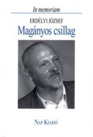Medvigy Endre (szerk.) : Magányos csillag - In memoriam Erdélyi József