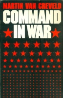 Creveld, Martin Van : Command in War
