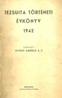 Gyenis András (szerk.) : Jezsuita történeti évkönyv 1942.
