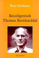 Hofmann, Kurt : Beszélgetések Thomas Bernharddal