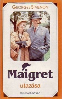 Simenon, Georges : Maigret utazása
