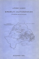 Lipcsey Ildikó : Erdélyi autonómiák (Történeti tanulmányok)