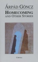 Göncz Árpád : Homecoming and Other Stories