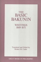Bakunin, Mikhail  : The Basic Bakunin - Writings, 1869-71