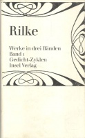 Rilke, Rainer Maria : Werke in drei Bänden - Erster Band: Gedicht-Zyklen