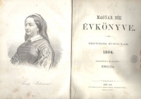 Emilia [Kánya Emília] (szerk.) : Magyar nők évkönyve. Negyedik évfolyam. 1864.