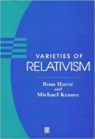 Harré, Rom - Michael Krausz : Varieties of Relativism