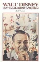 Thomas, Bob : Walt Disney - Egy találékony amerikai