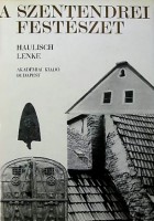 Haulisch Lenke : A szentendrei festészet kialakulása, története és stílusa 1945-ig.