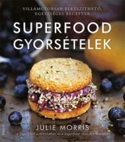 Morris, Julie : Superfood gyorsételek
