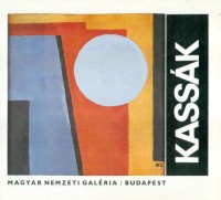 Csaplár Ferenc  - Gergely Mariann (szerk.) : Kassák Lajos 1887-1967 - Magyar Nemzeti Galéria