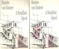 Doderer, Heimito von  : A Strudlhof-lépcső I-II.