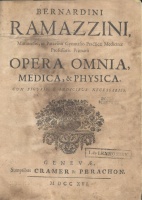 Ramazzini, Bernardino (1633-1714) : Opera omnia, medica & physica - cum figuris, & indicibus necessarius.