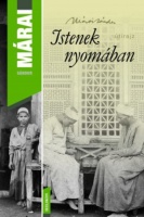 Márai Sándor : Istenek nyomában