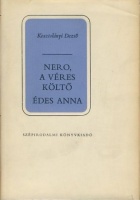 Kosztolányi Dezső : Nero, a véres költő; Édes Anna